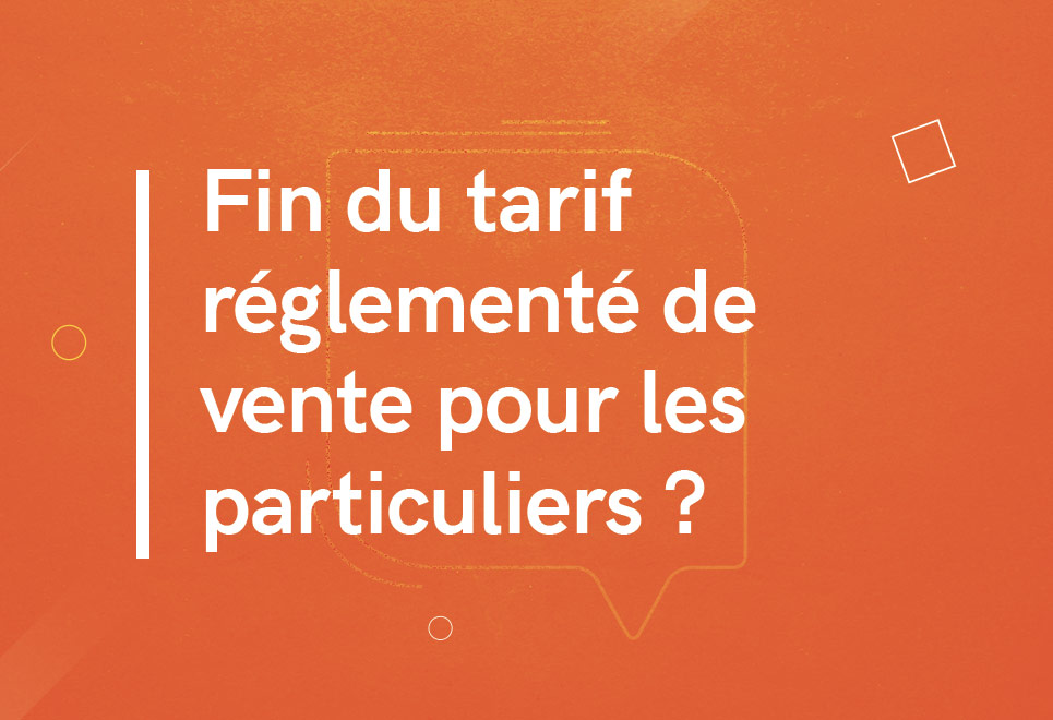 Fin Du Tarif Réglementé De Lénergie Pour Les Particuliers 9642